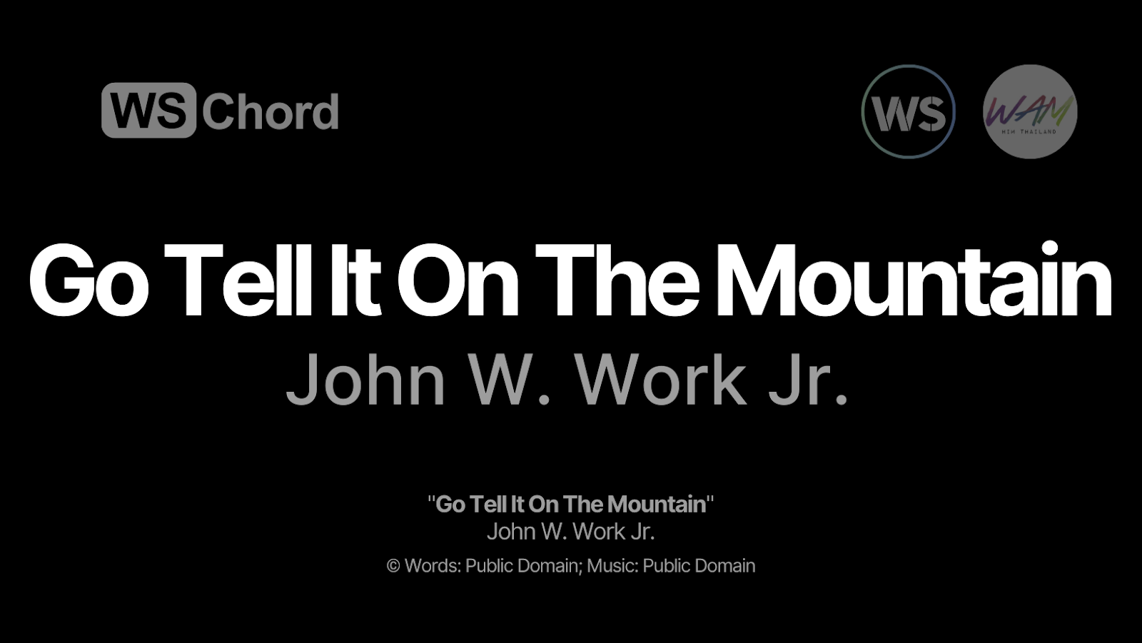 Go Tell It On The Mountain | WSChord - คอร์ดเพลงนมัสการ